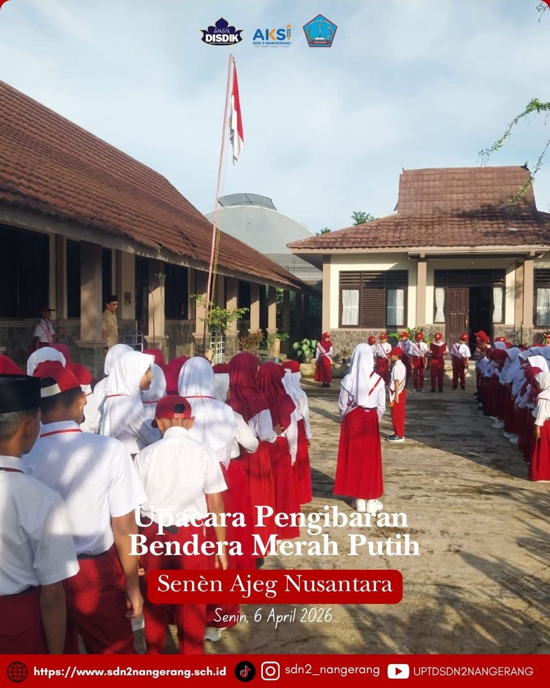 SDN 2 Nangerang Gelar Upacara Bendera Rutin dalam Rangka Memperkuat Ajeg Nusantara